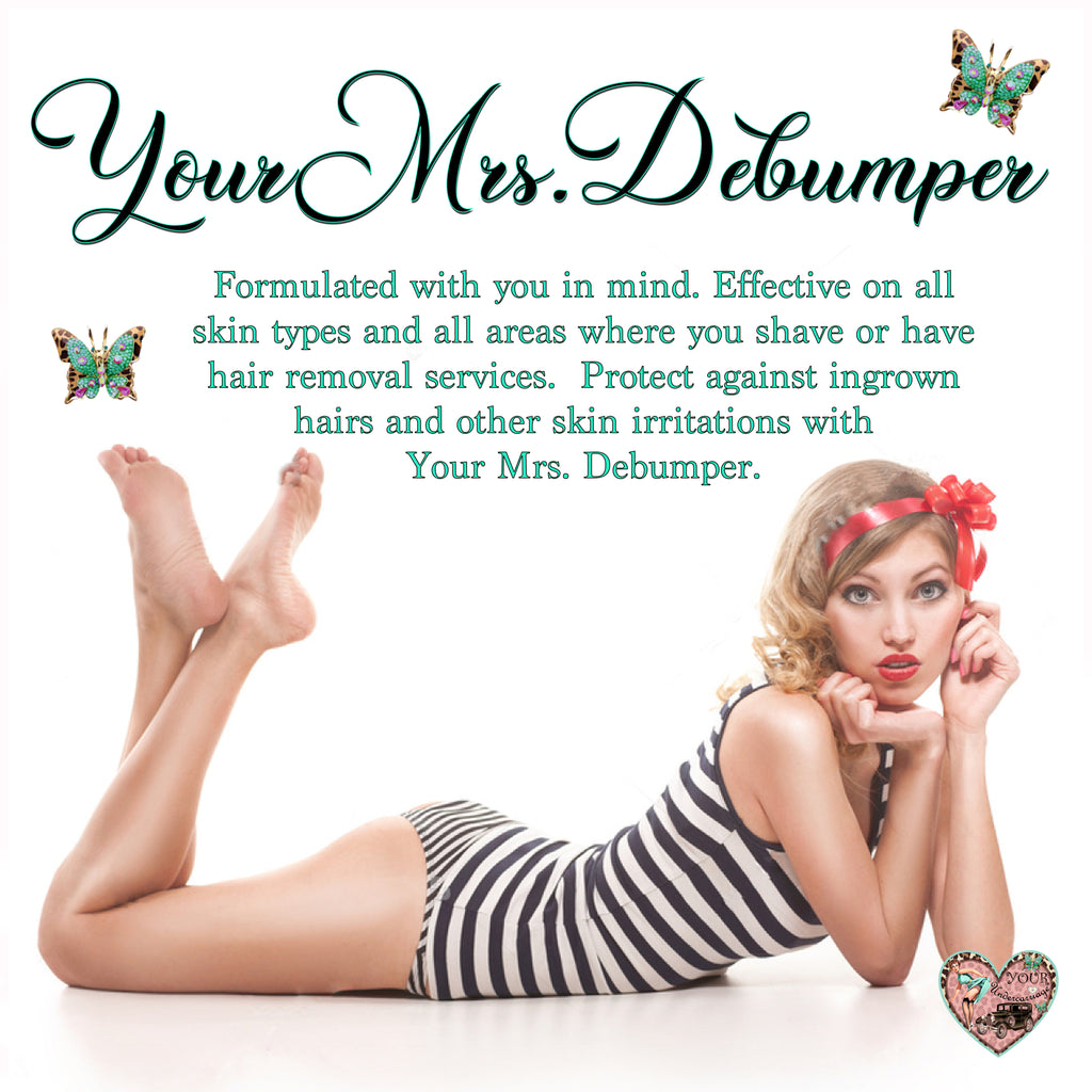 YOUR MRS. DEBUMPER Anti-Bumps'N Ingrown Hair Solution